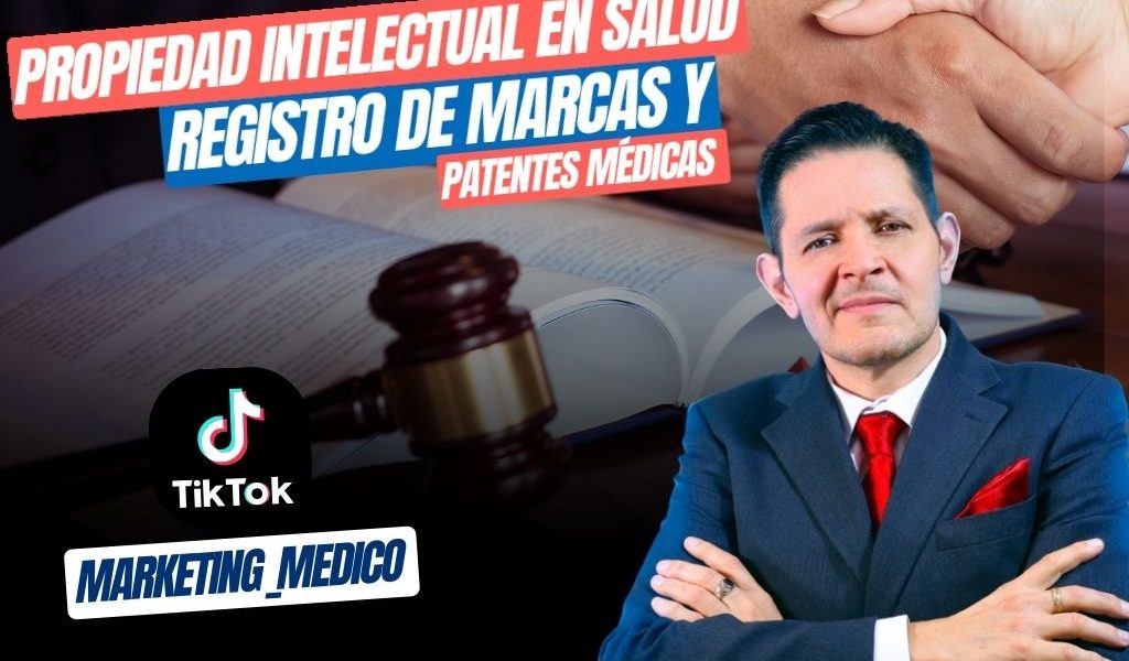 Propiedad Intelectual en Salud: Registro de Marcas y Patentes Médicas